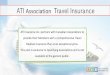 ATI Association Travel Insurance...can be confusing. More often than not, people simply don’t realize that their Provincial health care does not cover them. The Solution Offer ATI