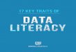 17 KEY TRAITS OF - data.world...17 key TRAITS OF DATA LITERACY. 03 04 Data literacy is Data literacy is the ability to “read, ... knowledge about concepts and principles related