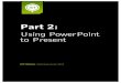 ICT Part 2 Using PowerPoint to Present - ccti.colfinder.orgccti.colfinder.org/sites/default/files/ict_part_2_using_powerpoint_to_present.pdfPART TWO: USING POWERPOINT TO PRESENT 7