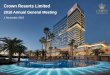 Crown Resorts Limited · Crown Resorts Limited - 2018 Annual General Meeting Presentation 6 Over $2 billion in capital management in financial years 2017 and 2018 combined, including