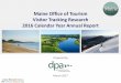 Maine Office of Tourism Visitor Tracking Research ……2016 Annual Report 5 Research Objectives Research Objectives Survey Instruments National Omnibus Overnight Visitor Day Visitor