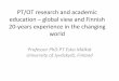 PT/OT research and academic education – global view and ... · PT/OT research and academic education • Global view – Academic education – Rehabilitation research – PT/OT