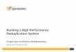 Building a High Performance Deduplication System€¦ · Symantec Research Labs •Leading experts in security, availability and systems doing innovative research across all of Symantec’s