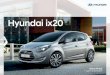 Hyundai ix20...HYUNDAI ix20 LISTINO PREZZI Listino in vigore da 01/12/2017 Motorizzazione entro i limiti di potenza per neopatentati (L. n. 120/2010) Il prezzo di listino suggerito
