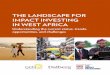 THE LANDSCAPE FOR IMPACT INVESTING IN WEST AFRICA · 2016-06-24 · iii FOREWORD DEAR READERS, The Global Impact Investing Network (GIIN) is pleased to publish The Landscape for Impact