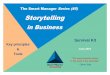 Storytelling - Smart Pharma · Storytelling is a unique tool to communicate a message, ... a brand from a product The critical aspect of stories is the feeling they create; so one