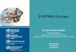 EVIPNet Europe...2015/05/19  · WHO EVIPNet (Evidence Informed Policy Network 9 October 2013 EVIPNet Europe Tanja Kuchenmüller Technical Officer Evidence and Information for Policy
