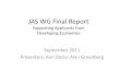 JAS WG Final Report - ICANN GNSO · 2016-12-06 · JAS WG Activities Timeline 2011 On going bi-weekly conference calls….Dec – Feb GNSO, ALAC Charter renewal process Jan resume