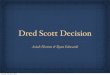 Dred Scott Decision - Springfield Public Schools and ryan.pdfDred Scott Decision Asiah Horton & Ryan Edwards Thursday, February 2, 2012