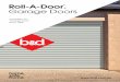 Roll-A-Door Garage Doors Roll-A-Door ® Garage Doors Australian for ‘Garage Door’ since 1956. The name Australia knows and trusts Home means different things to different people