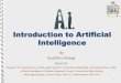 Introduction to Artificial Intelligence - WordPress.com · 9/1/2016  · Introduction to Artificial Intelligence By Budditha Hettige Sources: Based on “An Introduction to Multi-agent