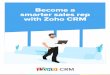 Become a smarter sales rep with Zoho CRM · Become a smarter sales rep with Zoho CRM Zoho CRM Resources 6 Get the pulse of your customers For a sales rep, timing is critical to sales