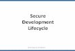 Secure Development LifecycleHamburg)_-_Securii… · release management, QA, etc. with the training, awareness and resources they need to be successful. Eoin Keary & Jim Manico Secure