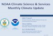 NOAA Climate Science & Services Monthly Climate …NOAA Climate Science & Services Monthly Climate Update April 2016 Jake Crouch Climate Scientist, NOAA’s National Centers for Environmental