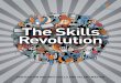 The Skills Revolution - CSR HELLAS · In the Skills Revolution, the value we place on different skills will change. Digitization and growth in skilled work will bring opportunities,