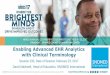 Enabling Advanced EHR Analytics with Clinical TerminologyEnabling Advanced EHR Analytics with Clinical Terminology Session 233, Date of Session February 23, 2017 ... •Compare alternative