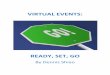 Virtual Events: Ready, Set, Go · PDF file Virtual Events: Ready, Set, Go 2010 3 ... day/year virtual communities, which have a focus around periodic “events”. ... If budget allows,