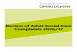 Review of Adult Social Care Complaints 2016/17 Review final.pdf · 5 eview of adult social care complaints 201617 Complaint numbers and trends In 2016/17 the number of complaints