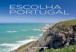 ESCOLHA PORTUGAL · 2019-10-09 · quem a visita. Entre as suas mais interessantes atrações estão, sem dúvida, as Aldeias Históricas e as Aldeias do Xisto, a imagem de um Portugal