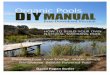 DIY Natural Pool Manual free version - Permaculture News · OrganicPools.co.uk//DIY/Manual/! OrganicPools.co.uk!!!!!7! The Aim of this Manual ! This!is!a!practical!step[by[step!guide!to!build!your!own!Natural!Swimming!Pool.!It!is!