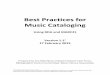 Best Practices for Music CatalogingBest Practices for Music Cataloging Using RDA and MARC21 Version 1.11 17 February 2015 Prepared by the RDA Music Implementation Task Force, Bibliographic