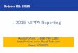 2015 MIPPA Reporting - NCOA...data for the last 6-month period (April 1, 2015 to Sept 29, 2015). 5 2015 MIPPA Reporting Requirements – What has changed? • New Requirement: •