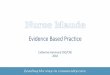 Evidence Based Practice - nzwcs.org.nz · Evidence Based Practice Catherine Hammond CNS/CNE 2018. Is your clinical practice evidenced based? What is Evidence Based Practice EBP? The