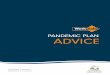GB377 Pandemic Plan Advice - WorkSafe Tasmania · 2020-04-17 · PANDEMIC PLAN ADVICE. Pandemic Plan 2 ... and take all reasonably practicable steps to ensure they don’t do anything