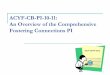 ACYF-CB-PI-10-11: An Overview of the Comprehensive ... for_p2p...ACYF-CB-PI-10-11: An Overview of the Comprehensive Fostering Connections PI ACYF-CB-PI-10-11. 2 Agenda ... Develop