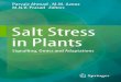 Salt Stress in Plants · 2016-02-13 · 3 Unravelling Salt Stress in Plants Through Proteomics..... 47 Khalid Rehman Hakeem ... 9 Calcium Signaling and Its Signiﬁcance in Alleviating