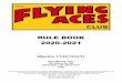 RULE BOOK 2020-2021 - the Flying Aces Club · RULE BOOK 2020-2021 Effective 1/1/20-12/31/21 Dave Mitchell, CinC. 230 Walnut St. NW Washington, DC 20012-2157 USA The Flying Aces Club