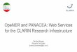 OpeNER and PANACEA: Web Services for the …...OpeNER and PANACEA: Web Services for the CLARIN Research Infrastructure Davide Albanesi Riccardo Del Gratta {name}.{surname}@ilc.cnr.it