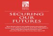 SECURING OUR FUTURES - SECURING OUR FUTURES ¢â‚¬“This is the task at hand, to move together toward a more