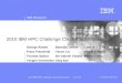 2010 IBM HPC Challenge Class II Submission · IBM Research 3 2010 IBM HPC Challenge class II presentation11/16/10 © 2010 IBM Corporation Machines and compilers xlUPC –Status: alpha