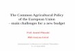 The Common Agricultural Policy of the European Union main ... · Bratislava Declaration and Roadmap (16 September 2016) I. General diagnosis and objective Many common challenges: