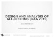 DESIGN AND ANALYSIS OF ALGORITHMS (DAA 2019) · 2019-09-18 · ALGORITHMS (DAA 2019) ... Dynamic Programming Week 3 (Chapter 15 in book) 2 Design and Analysis of Algorithms 2019 week