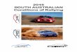South Australian Conditions of Rallyingsarally.asp365.com.au/.../uploads/...Rallying-2016.pdf · South Australian Conditions of Rallying Version: 2016-2 Page i . Document History