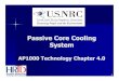 Passive Core Cooling System - NRC: Home PageThe passive core cooling system operates without pumps or power sources. Processes such as gravity injection and expansion of dlidA 6 compressed