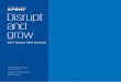Disrupt and grow - KPMG · to “disrupt and grow.” ... — Three in f our (74 percent) say their business is aiming to be the disruptor in its sector. Heightened uncertainty —