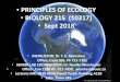 PRINCIPLES OF ECOLOGY BIOLOGY 215 (10317) Sept 2018 · 2020-04-27 · •PRINCIPLES OF ECOLOGY •BIOLOGY 215 (10317) •Sept 2018 • INSTRUCTOR: Dr. T. E. Reimchen • Office: Cunn