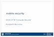 mobile security - Home | UBC Blogsblogs.ubc.ca/computersecurity/files/2012/01/mobile_security.pdf · • CPU & memory • e.g., ID algorithms • battery 4.expensive wireless link