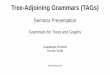 Seminar Presentation · Seminar Presentation Grammars for Trees and Graphs Guadalupe Romero Sourav Dutta 08 November 2018. AGENDA TAG – Definition, types of trees, properties, constraints