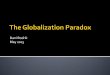 Dani Rodrik May 2013 · China’s was a managed globalization: “open the window, but don’t forget the screen” leveraging globalization requires active government policies to