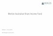 Merlon Australian Share Income Fund · Merlon Australian Share Income Fund Webinar –23 July 2019 Neil Margolis and Joey Mui. Merlon Capital Partners - Specialising in equity income