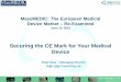 Securing the CE Mark for Your Medical Device · 2017-03-30 · Definition - Accessories Zaccessory means an article which whilst not being a device is intended specifically by its
