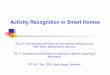 Activity Recognition in Smart Homes - iiWAS · Activity Recognition in Smart Homes The 11th International Conference on Information Integration and Web-based Applications & Services