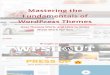 Mastering the Fundamentals of WordPress Themes · But there’s more to themes than choosing them, setting them up, and selecting theme options. The theme paradigm offers a lot of