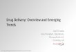 Drug Delivery: Overview and Emerging Trends Inno… · Drug Delivery: Overview and Emerging Trends • Products/Pipeline Overview • Recent Innovator Approvals • Current State