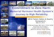 Commitment to Zero Harm - Home | Michigan Health ... to Zero Harm.pdfCommitment to Zero Harm: Memorial Hermann Health System’s Journey to High Reliability MHA Patient Safety & Quality