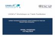 UNNExT Workshops on Trade Facilitation...UNNExT Workshops on Trade Facilitation Almaty, Kazakhstan 4-6 May 2015 UNNExT Workshop on Paperless Trade Facilitation for Small and Medium-Sized